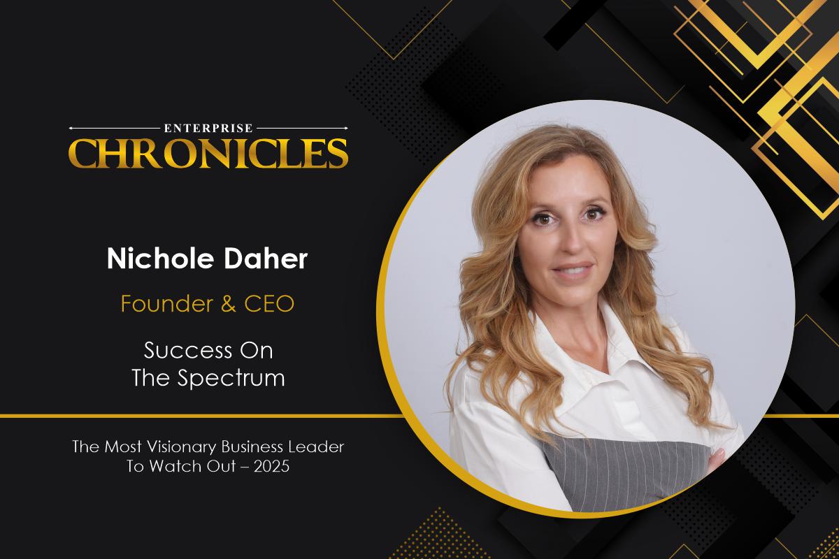 Nichole Daher | Success On The Spectrum | Autism Care with Compassion|  Enterprise Chronicles