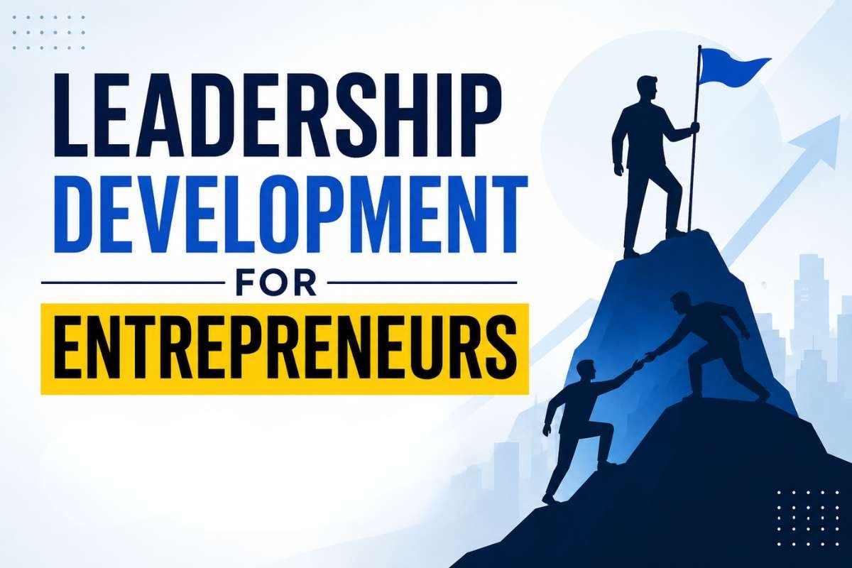 Leadership Development for Entrepreneurs Before Growth Gets Out of Control | Enterprise Chronicles