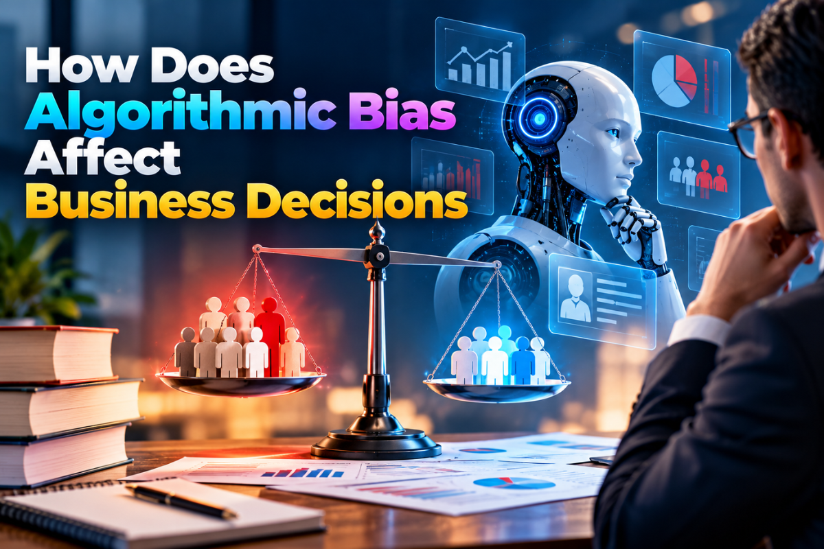 How Does Algorithmic Bias Affect Business Decisions? Know the Risks | Enterprise Chronicles